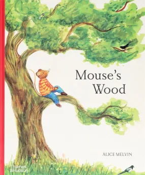 Alice Melvin: Mouse's Wood