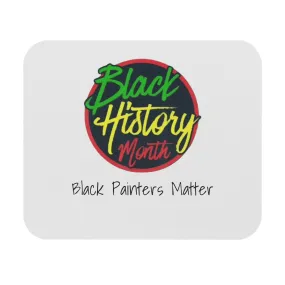 Black Painters Matter Mouse Pad